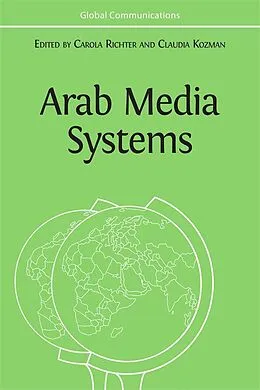 E-Book (epub) Arab Media Systems von Carola Richter, Claudia Kozman