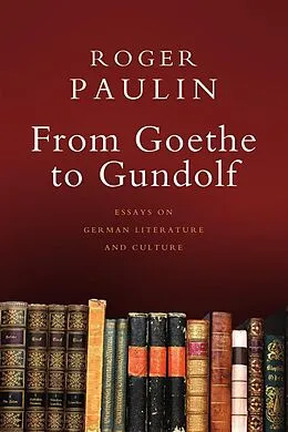 E-Book (epub) From Goethe to Gundolf von Roger Paulin
