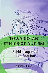 eBook (epub) Towards an Ethics of Autism de Kristien Hens