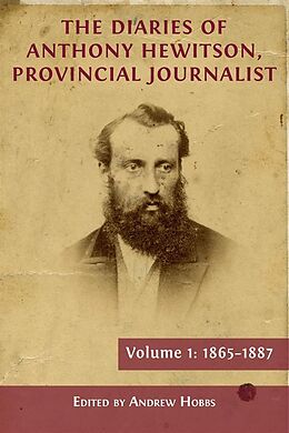 eBook (epub) The Diaries of Anthony Hewitson, Provincial Journalist, Volume 1 de Andrew Hobbs