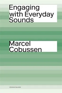 E-Book (epub) Engaging with Everyday Sounds von Marcel Cobussen