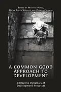 E-Book (epub) A Common Good Approach to Development von Mathias Nebel