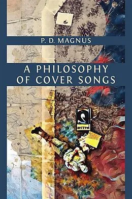 E-Book (epub) A Philosophy of Cover Songs von P. D. Magnus