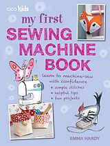 eBook (epub) My First Sewing Machine Book de Emma Hardy