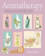 eBook (epub) Aromatherapy de Marc J. Gian