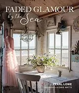 Fester Einband Faded Glamour by the Sea von Pearl Lowe