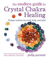 eBook (epub) The Modern Guide to Crystal Chakra Healing de Philip Permutt