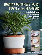 eBook (epub) Making Concrete Pots, Bowls, and Planters de Hester van Overbeek