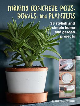E-Book (epub) Making Concrete Pots, Bowls, and Planters von Hester van Overbeek