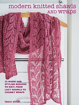 E-Book (epub) Modern Knitted Shawls and Wraps von Laura Strutt