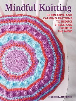 E-Book (epub) Mindful Knitting von Chloé Elizabeth Birch