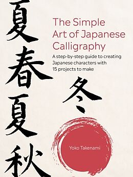 Couverture cartonnée The Simple Art of Japanese Calligraphy de Yoko Takenami