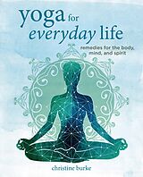 eBook (epub) Yoga for Everyday Life de Christine Burke