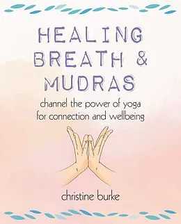 E-Book (epub) Healing Breath and Mudras von Christine Burke