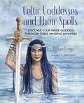 E-Book (epub) Celtic Goddesses and Their Spells von Gillian Kemp