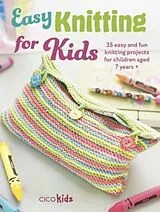 Kartonierter Einband Easy Knitting for Kids von CICO Kidz