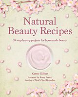 eBook (epub) Natural Beauty Recipes de Karen Gilbert