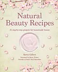 E-Book (epub) Natural Beauty Recipes von Karen Gilbert