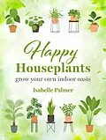 E-Book (epub) Happy Houseplants von CICO Books
