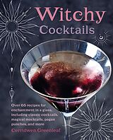 eBook (epub) Witchy Cocktails de Cerridwen Greenleaf