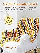 Couverture cartonnée Simple Natural Crochet: 35 projects to make de Susan Ritchie, Karen Miller