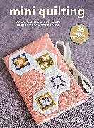 Couverture cartonnée Mini Quilting: 35 modern projects de Laura Strutt