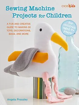 E-Book (epub) Sewing Machine Projects for Children von Angela Pressley