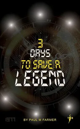E-Book (epub) 3 Days to save a Legend von Paul Farmer
