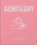 E-Book (epub) The Little Book of Aromatherapy von Angela Mogridge