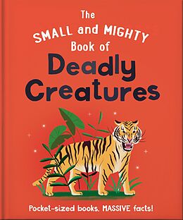 E-Book (epub) The Small and Mighty Book of Deadly Creatures von Orange Hippo!