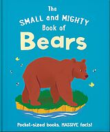 eBook (epub) The Small and Mighty Book of Bears de Orange Hippo!