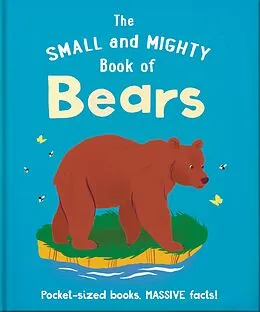E-Book (epub) The Small and Mighty Book of Bears von Orange Hippo!