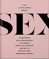 Livre Relié The Little Book of Sex: Naughty and Nice de Orange Hippo!