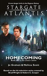eBook (epub) STARGATE ATLANTIS Homecoming (Legacy book 1) de Jo Graham, Melissa Scott