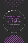 E-Book (pdf) Organisational Behaviour in the Public Sector von John Fenwick