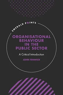 E-Book (epub) Organisational Behaviour in the Public Sector von John Fenwick