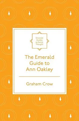 E-Book (epub) Emerald Guide to Ann Oakley von Graham Crow