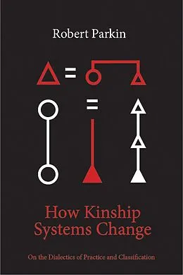 E-Book (epub) How Kinship Systems Change von Robert Parkin