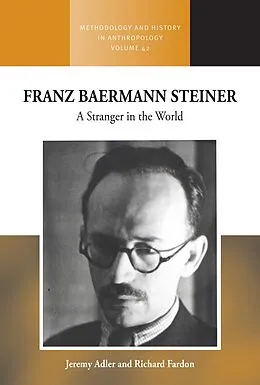 E-Book (epub) Franz Baermann Steiner von Jeremy Adler, Richard Fardon