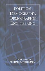 eBook (pdf) Political Demography, Demographic Engineering de Myron Weiner, Michael S. Teitelbaum