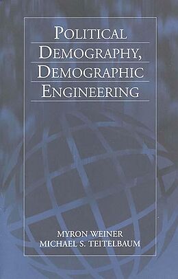 eBook (pdf) Political Demography, Demographic Engineering de Myron Weiner, Michael S. Teitelbaum