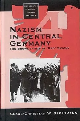 E-Book (pdf) Nazism in Central Germany von Claus-Christian W. Szejnmann