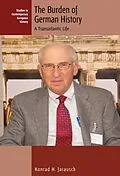 E-Book (pdf) The Burden of German History von Konrad H. Jarausch