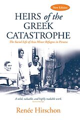 eBook (epub) Heirs of the Greek Catastrophe de Renée Hirschon Philippakis