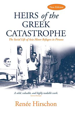 eBook (epub) Heirs of the Greek Catastrophe de Renée Hirschon Philippakis