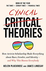 eBook (epub) Cynical Theories de Helen Pluckrose, James Lindsay