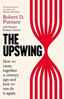 Couverture cartonnée The Upswing de Robert D. Putnam, Shaylyn Romney Garrett