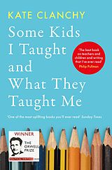 eBook (epub) Some Kids I Taught and What They Taught Me de Kate Clanchy