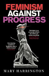 E-Book (epub) Feminism Against Progress von Mary Harrington
