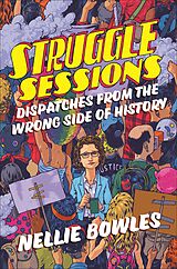 E-Book (epub) Struggle Sessions von Nellie Bowles
